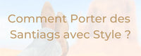 Comment Porter des Santiags avec Style