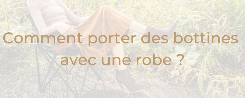 Comment porter des bottines avec une robe ?